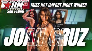 Joan Cruz Takes the Crown: Miss Hot Import Nights 2025 – San Pedro