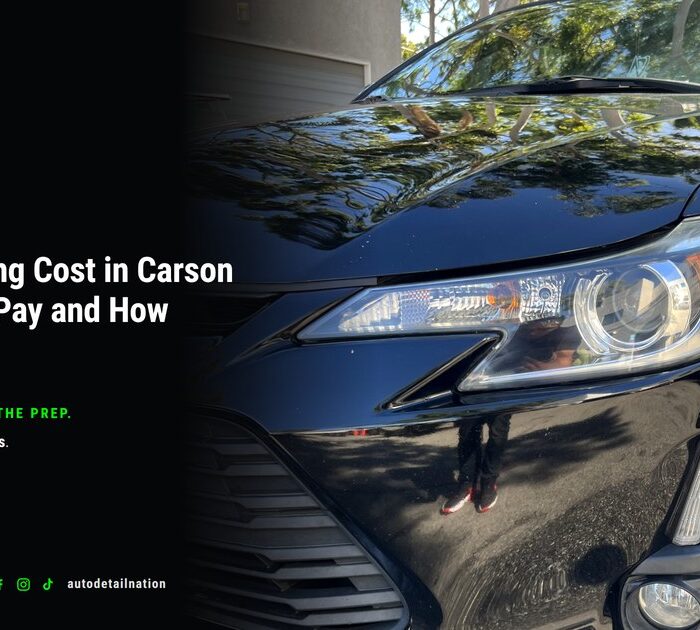 ceramic coating cost in Carson CA - Auto Detail Nation